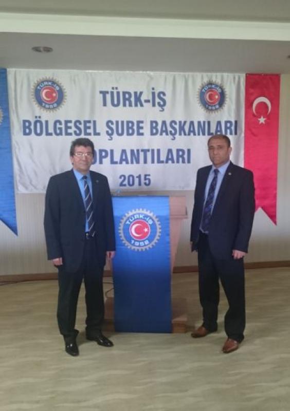 TÜRK-İŞ'İN  DÜZENLEMİŞ OLDUĞU BÖLGESEL ŞUBE BAŞKANLARI TOPLANTISI