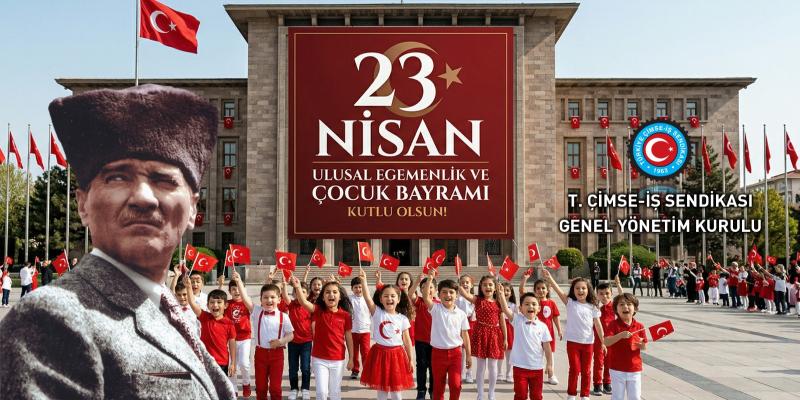 23 NİSAN ULUSAL EGEMENLİK VE ÇOCUK BAYRAMI