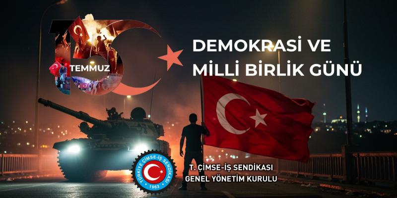 15 TEMMUZ DEMOKRASİ VE MİLLİ BİRLİK GÜNÜ
